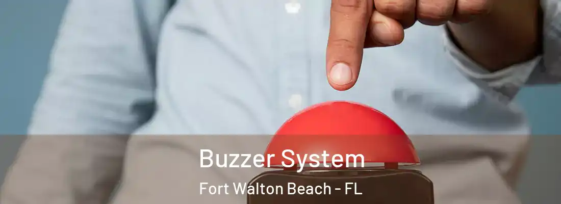  Buzzer System Fort Walton Beach - FL