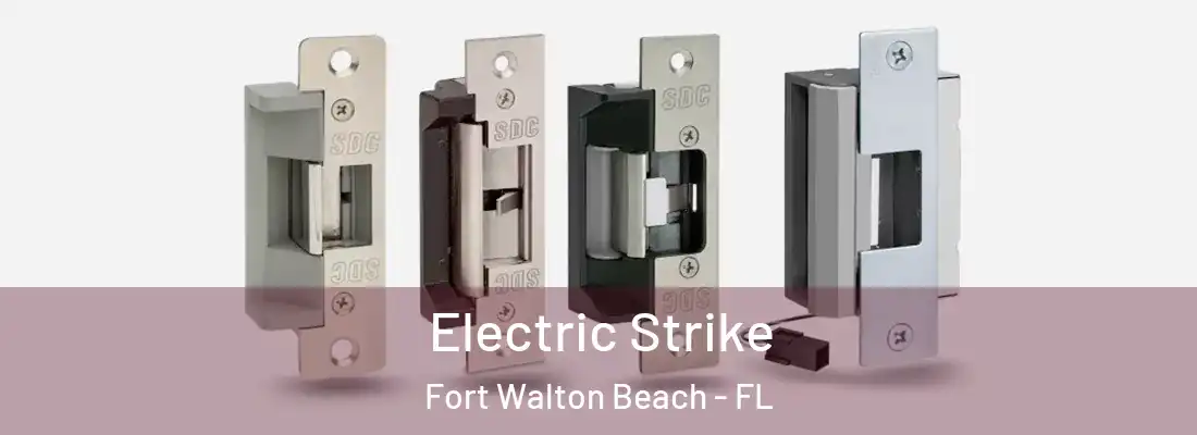 Electric Strike Fort Walton Beach - FL