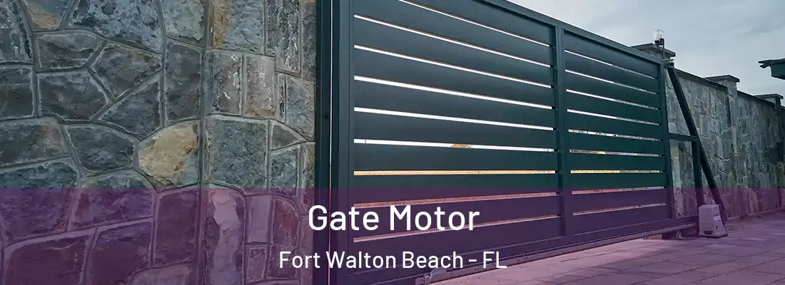 Gate Motor Fort Walton Beach - FL