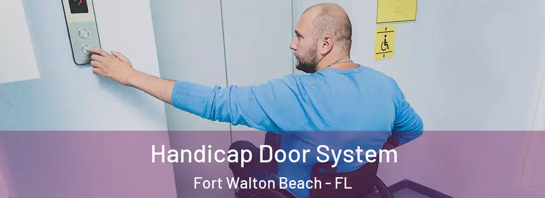  Handicap Door System Fort Walton Beach - FL