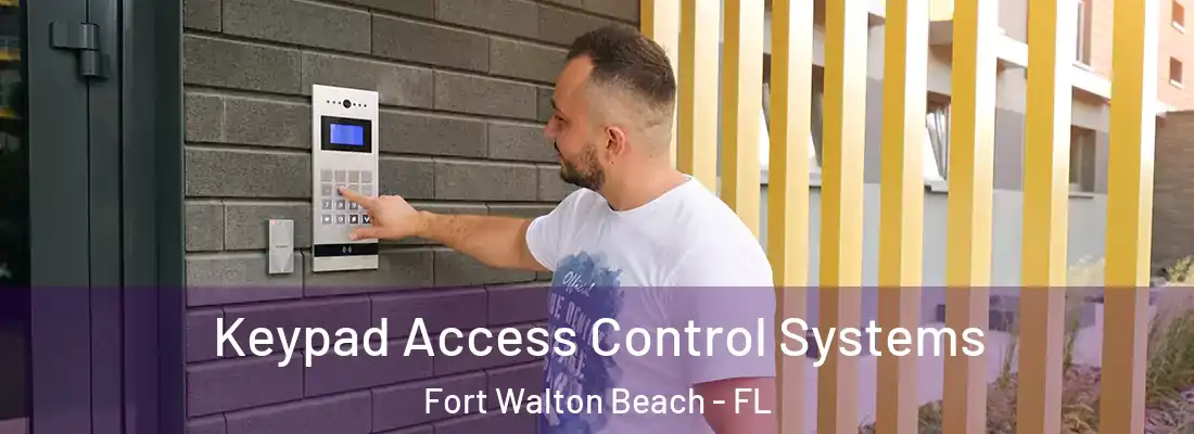Keypad Access Control Systems Fort Walton Beach - FL