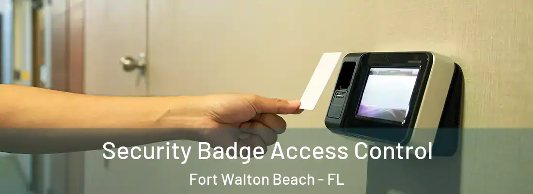Security Badge Access Control Fort Walton Beach - FL