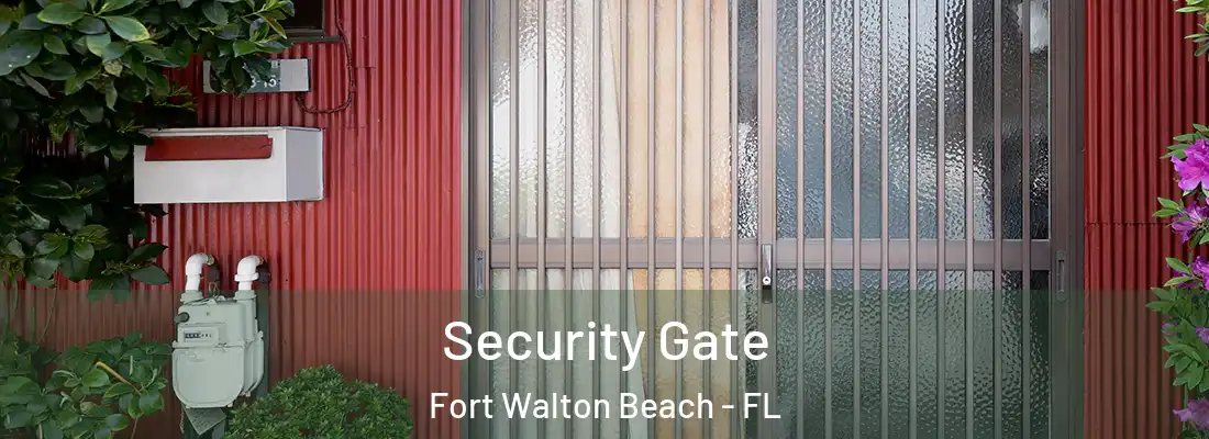  Security Gate Fort Walton Beach - FL