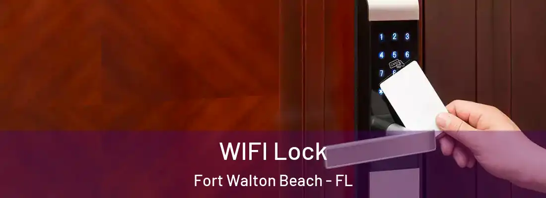  WIFI Lock Fort Walton Beach - FL